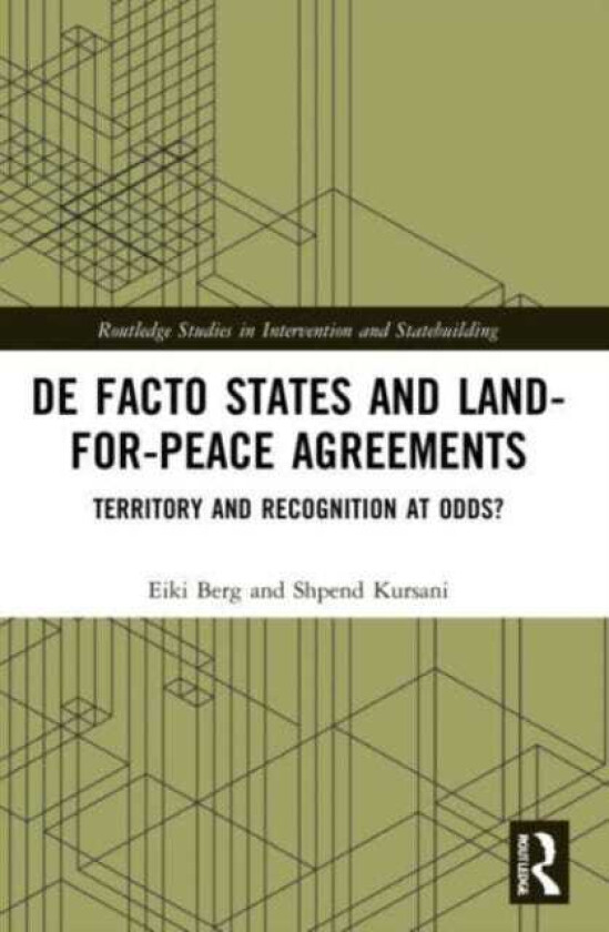 De Facto States and LandforPeace Agreements  Territory and Recognition at Odds?