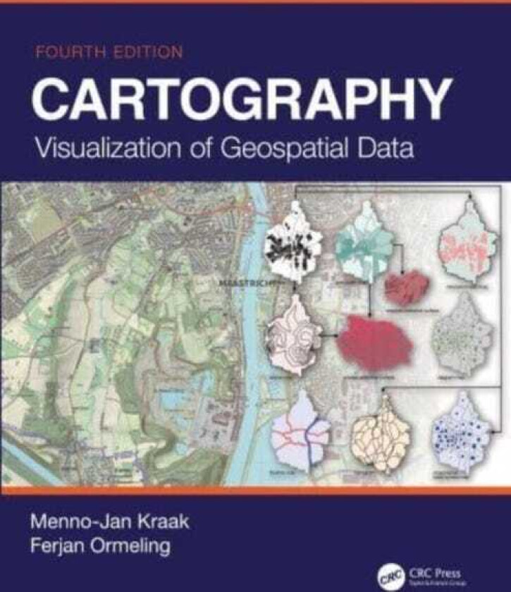 Cartography Visualization of Geospatial Data, Fourth Edition