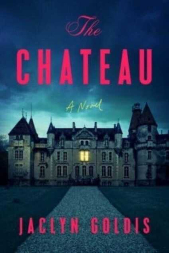 The Chateau A Novel