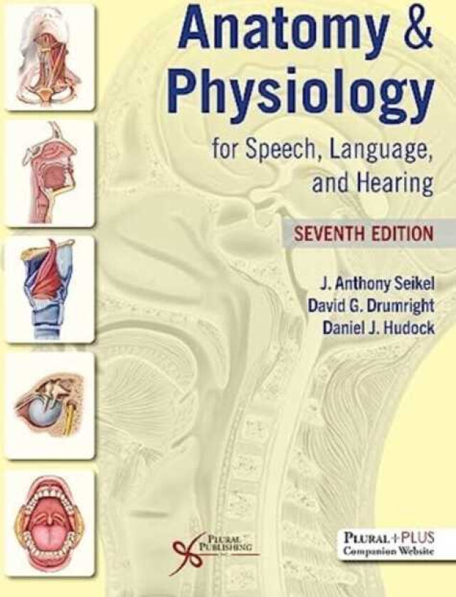 Anatomy & Physiology for Speech, Language, and Hearing