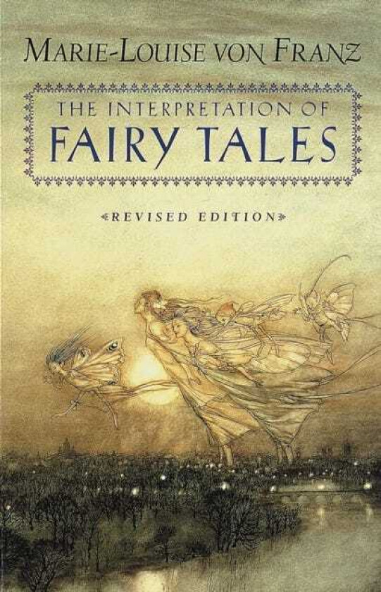 The Interpretation of Fairy Tales Revised Edition
