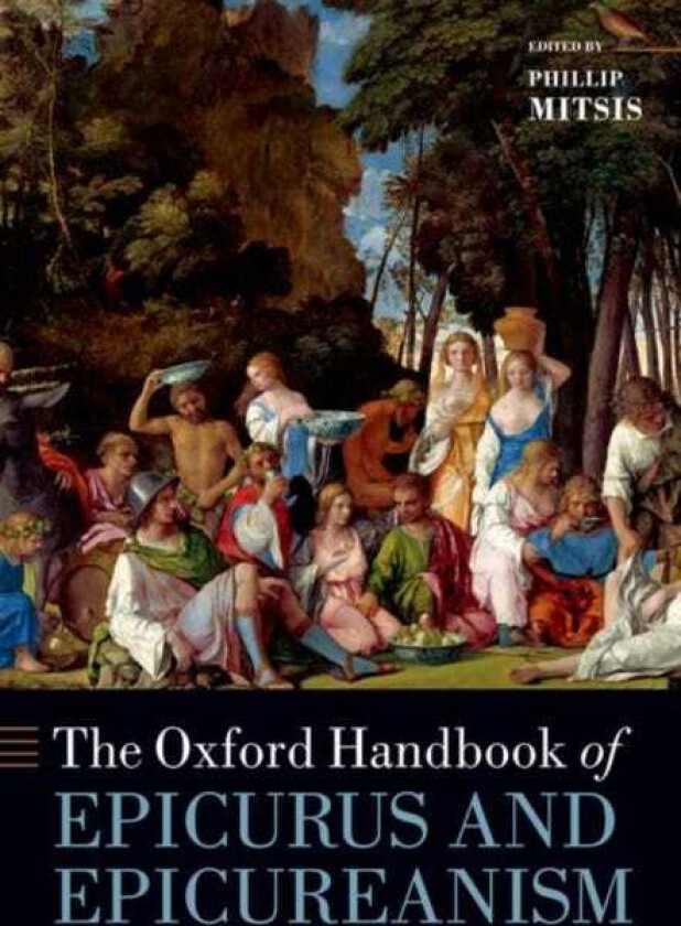 The Oxford Handbook of Epicurus and Epicureanism