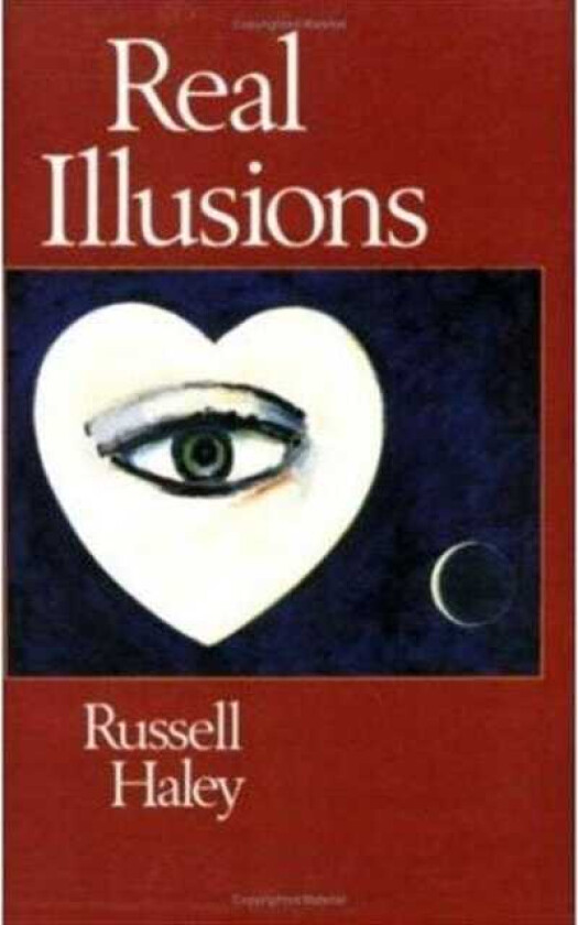 Real Illusions  A Selection of Family Lies and Biographical Fictions in Which the Ancestral Dead Also Play Their Part