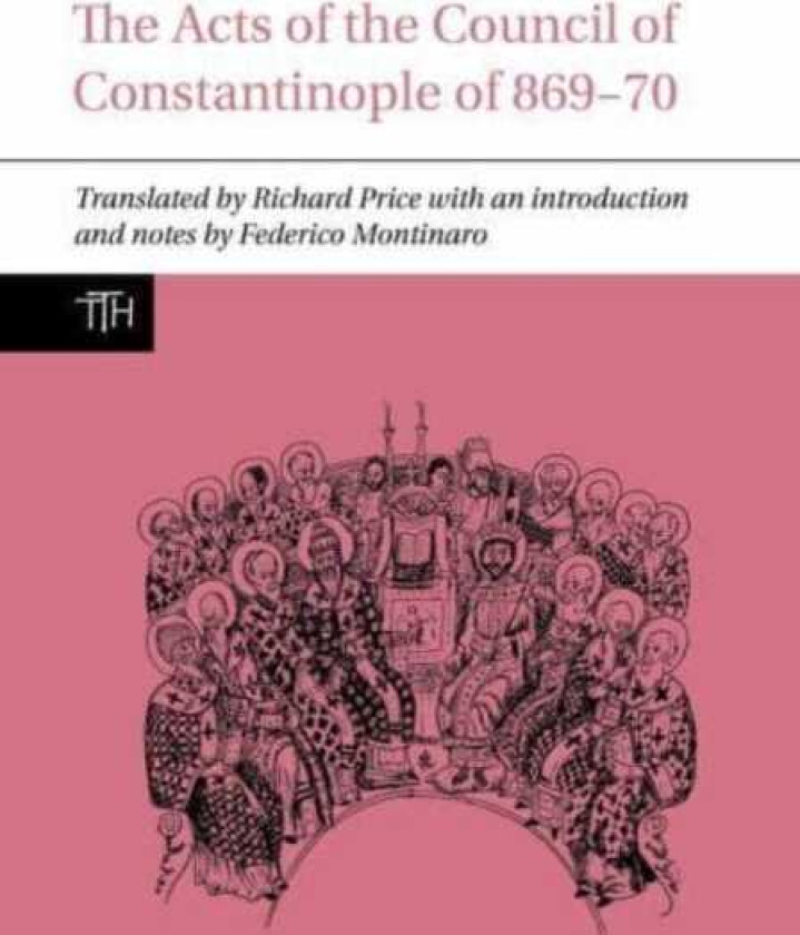 The Acts of the Council of Constantinople of 86970