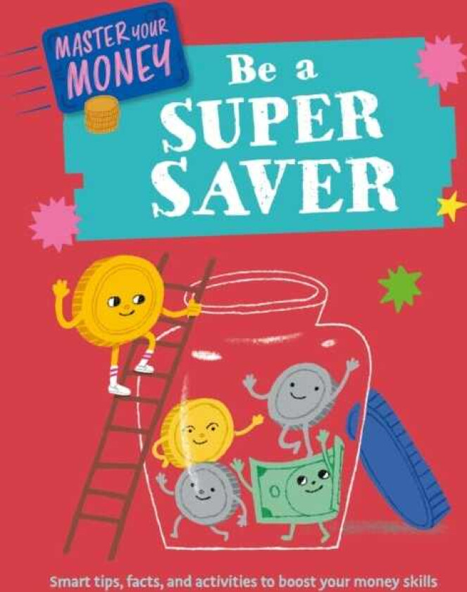 Master Your Money: Be a Super Saver