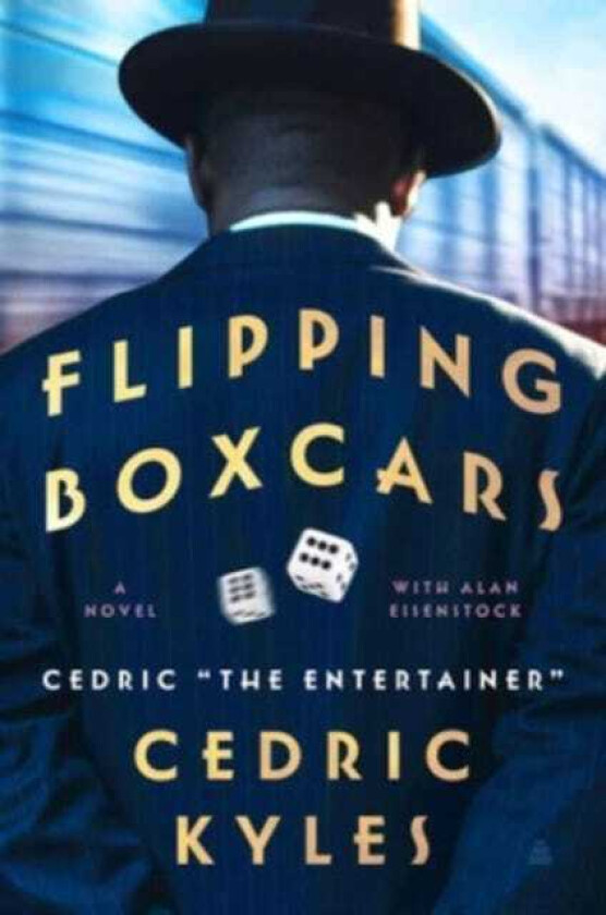 Flipping Boxcars A Novel