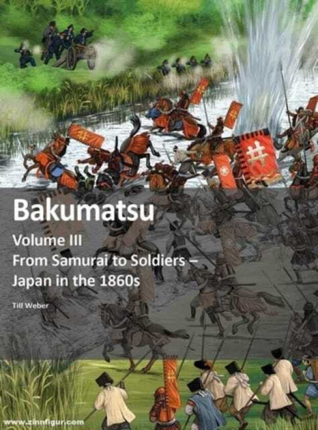 Bakumatsu From Samurai to Soldiers Japan in the 1860s