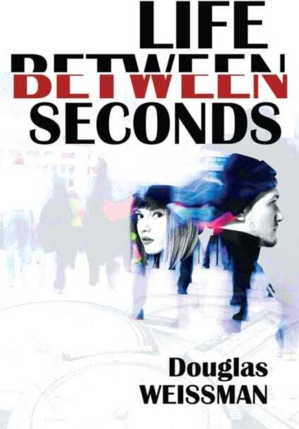 Life Between Seconds