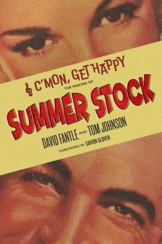 C'mon, Get Happy The Making of Summer Stock