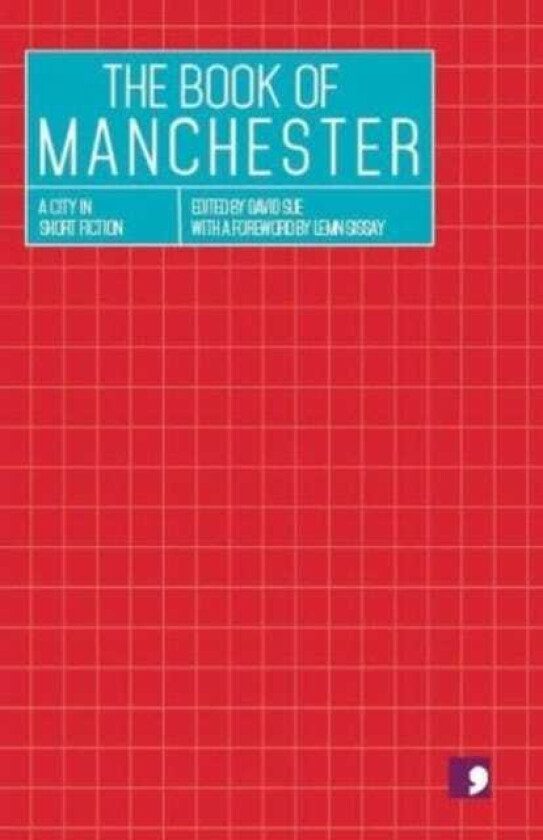 The Book of Manchester A City in Short Fiction