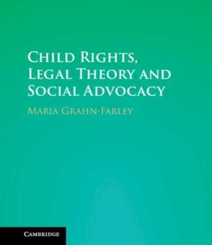 Child Rights, Legal Theory and Social Advocacy