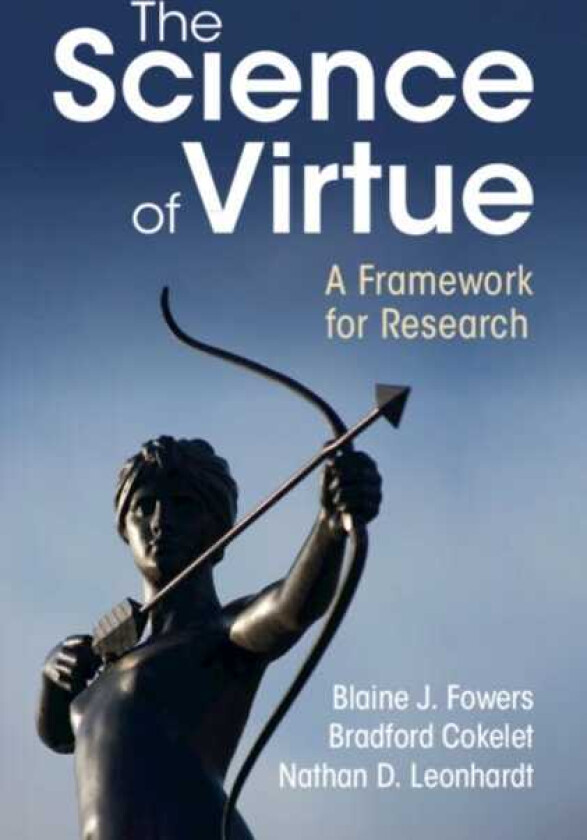 The Science of Virtue A Framework for Research
