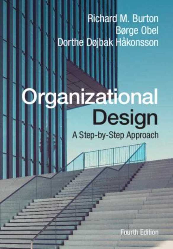 Organizational Design A StepbyStep Approach