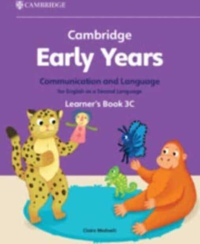 Cambridge Early Years Communication and Language for English as a Second Language Learner's Book 3C Early Years International