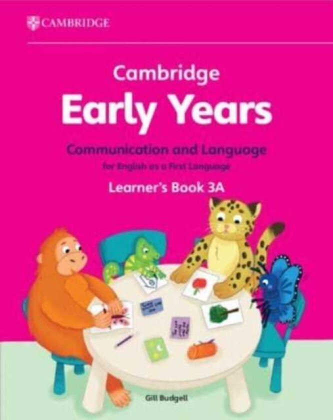 Cambridge Early Years Communication and Language for English as a First Language Learner's Book 3A Early Years International