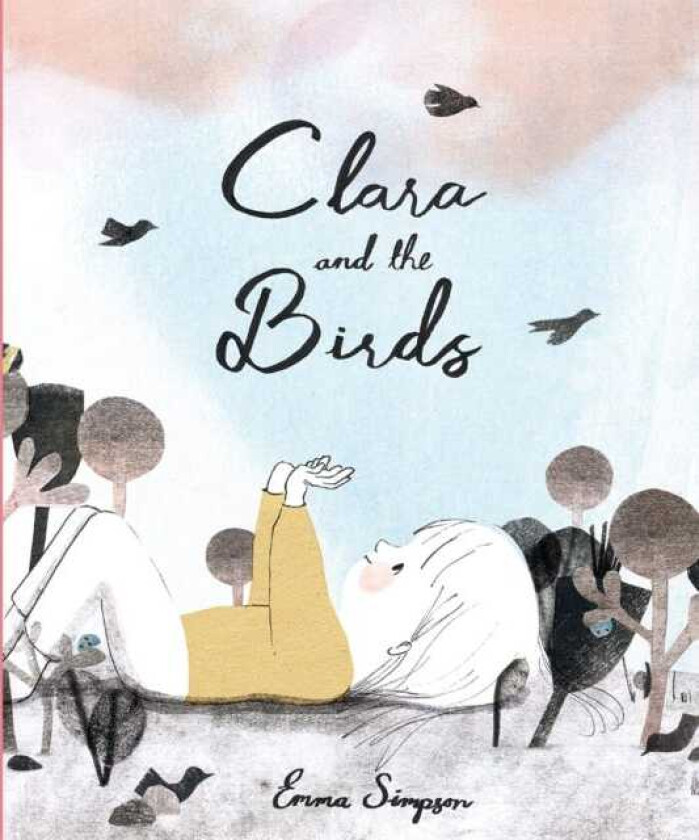 Clara and the Birds A Picture Book