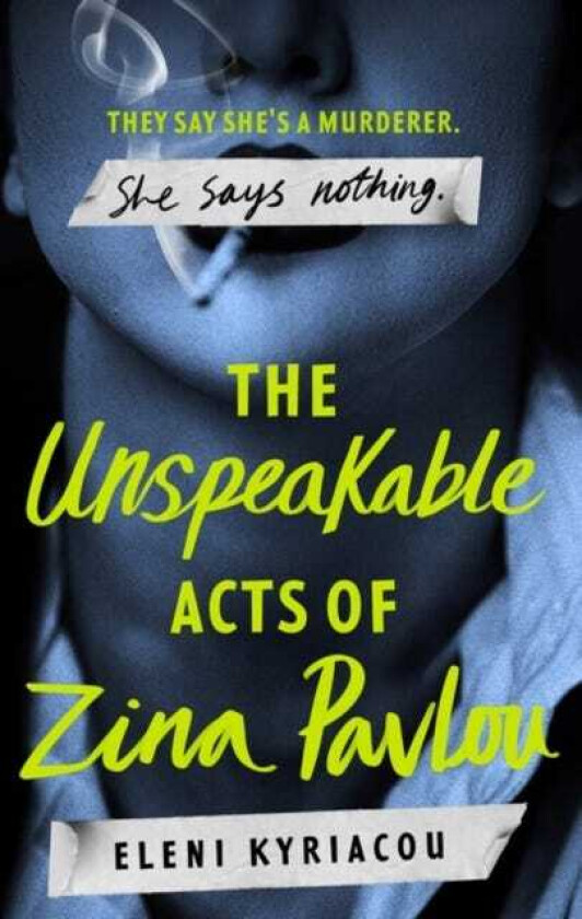The Unspeakable Acts of Zina Pavlou The dark and addictive 2023 BBC Between the Covers Book Club pick that's inspired by a true crime case