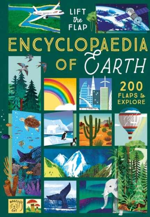 The LifttheFlap Encyclopaedia of Planet Earth 200 Flaps to Explore