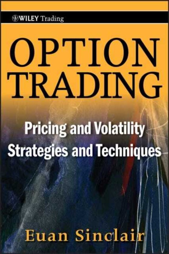 Option Trading Pricing and Volatility Strategies and Techniques