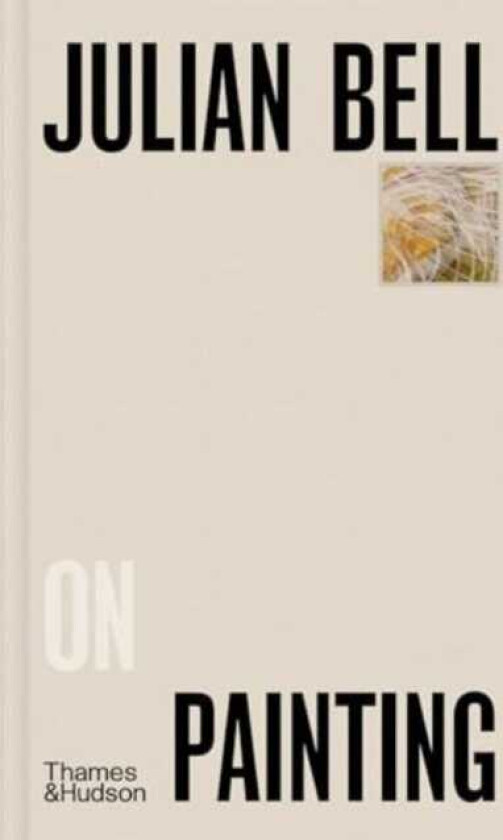 Julian Bell on Painting