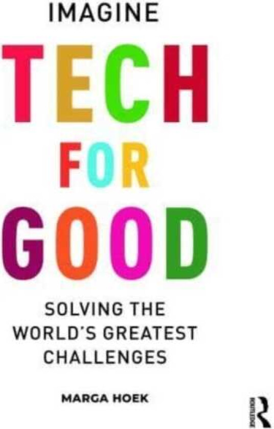 Tech For Good Imagine Solving the World’s Greatest Challenges