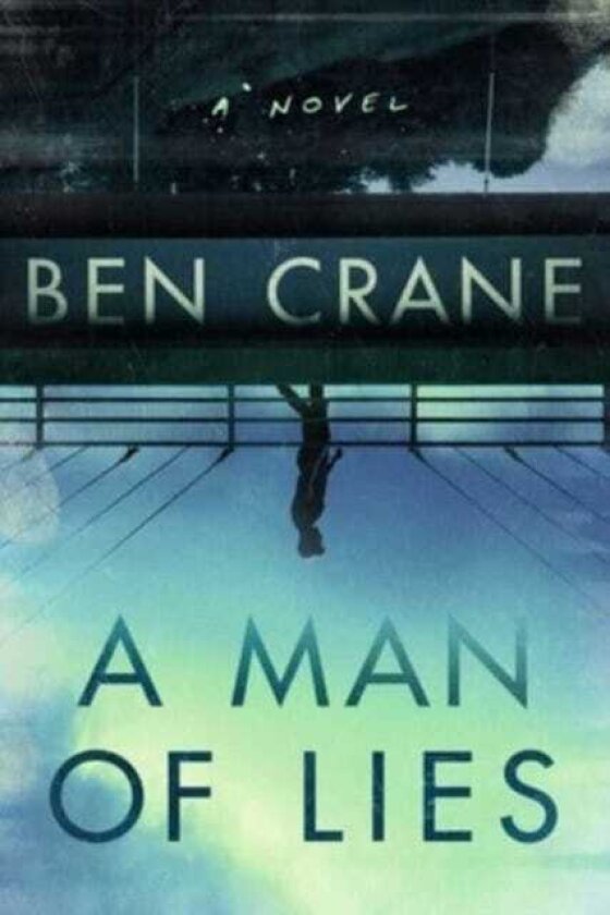 A Man of Lies A Novel