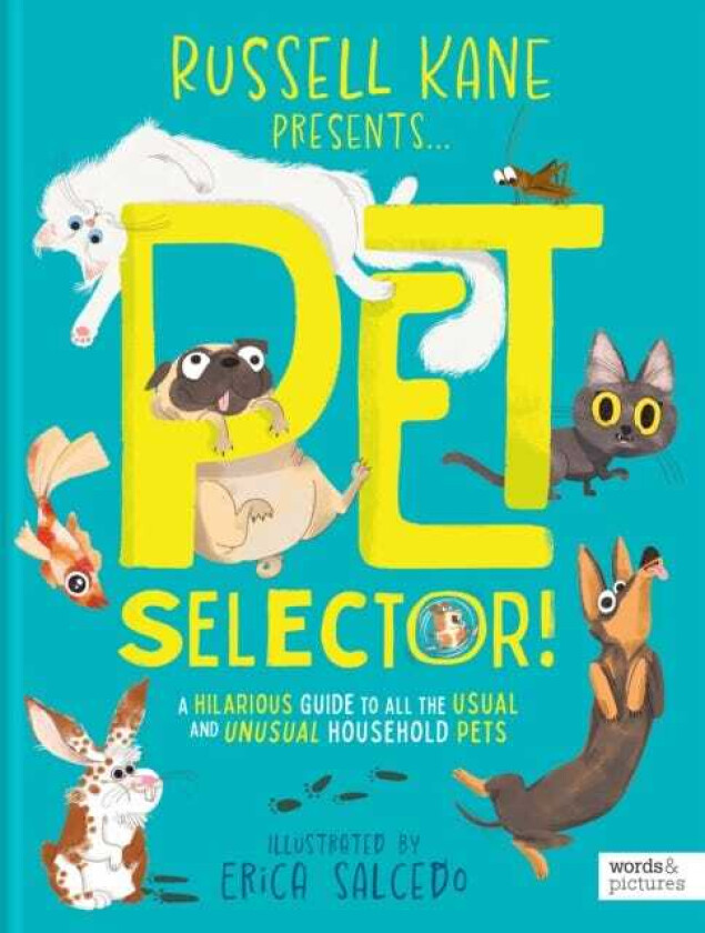 Pet Selector! A hilarious guide to all the usual and unusual household pets