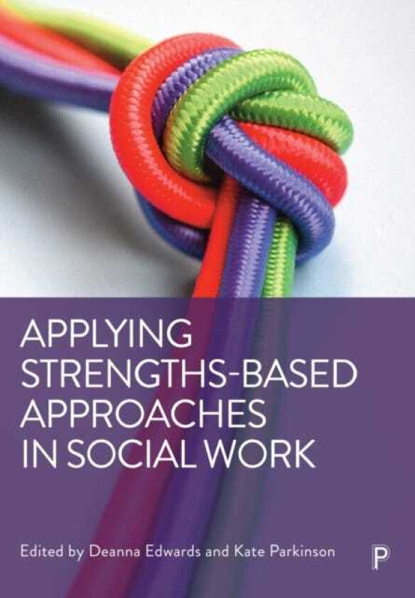 Applying StrengthsBased Approaches in Social Work