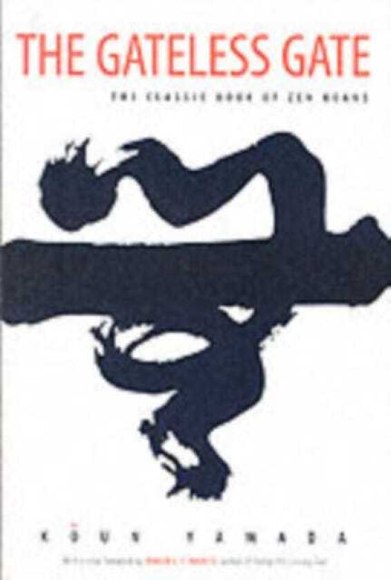 The Gateless Gate The Classic Book of Zen Koans