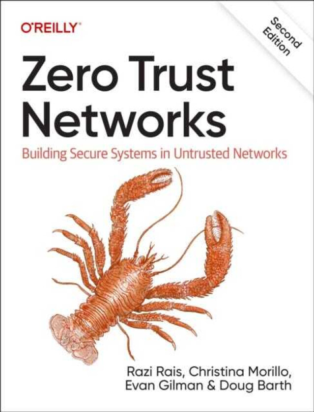 Zero Trust Networks  Building Secure Systems in Untrusted Network