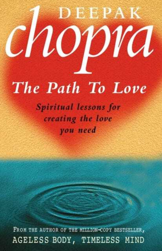 Path To Love  Spiritual Lessons for Creating the Love You Need