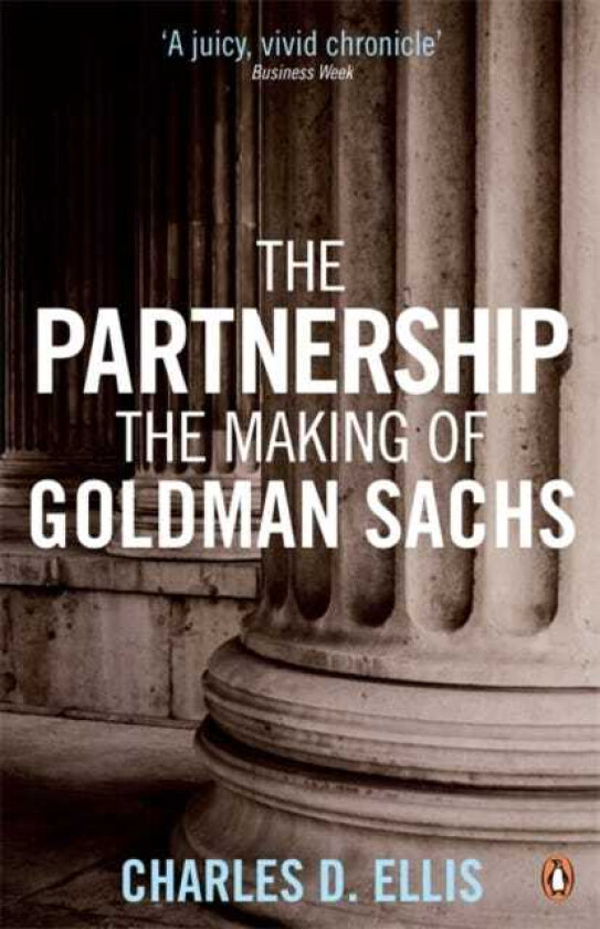 The Partnership The Making of Goldman Sachs