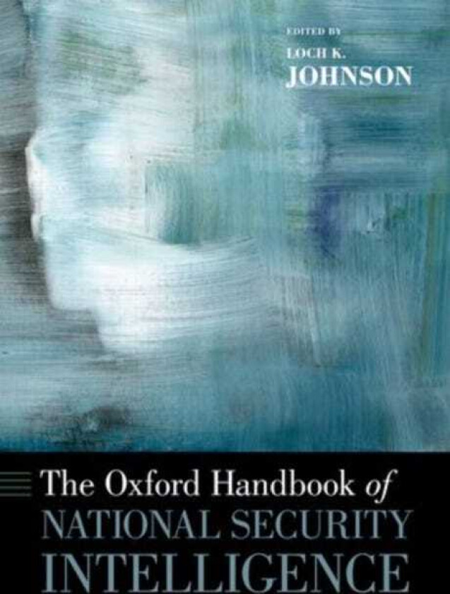 The Oxford Handbook of National Security Intelligence
