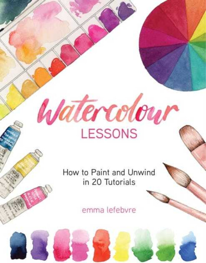 Watercolour Lessons How to Paint and Unwind in 20 Tutorials (How to paint with watercolours for beginners)