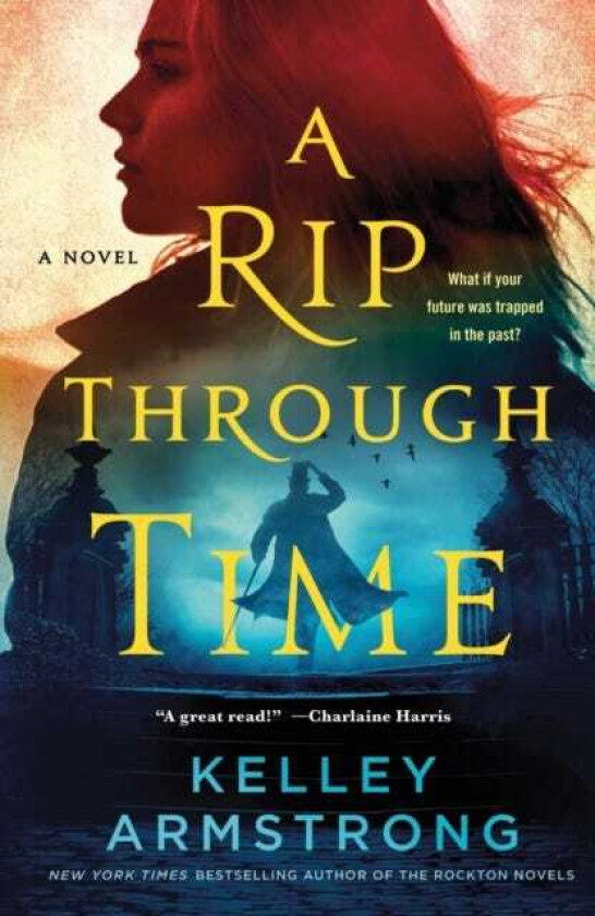 A Rip Through Time A Novel