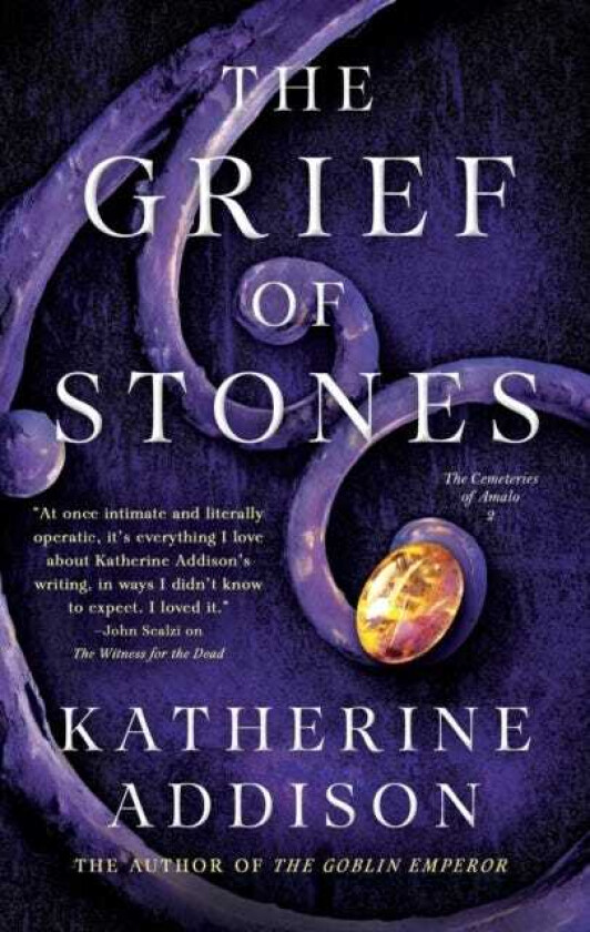 The Grief of Stones Book Two of the Cemeteries of Amalo Trilogy