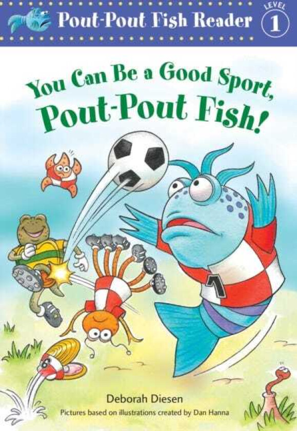 You Can Be a Good Sport, PoutPout Fish!