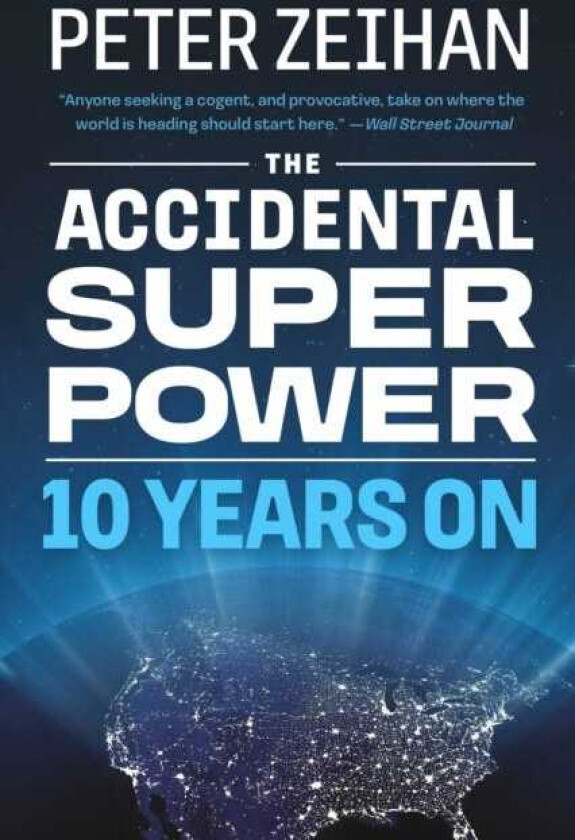 The Accidental Superpower Ten Years On