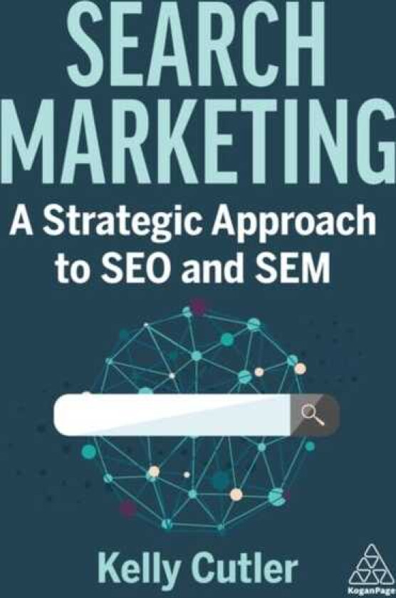 Search Marketing A Strategic Approach to SEO and SEM