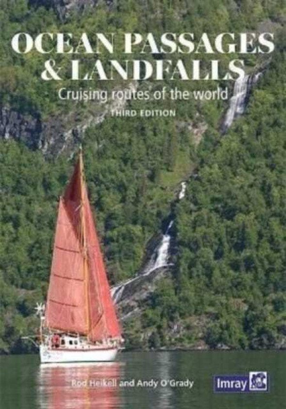 Ocean Passages and Landfalls Cruising routes of the world