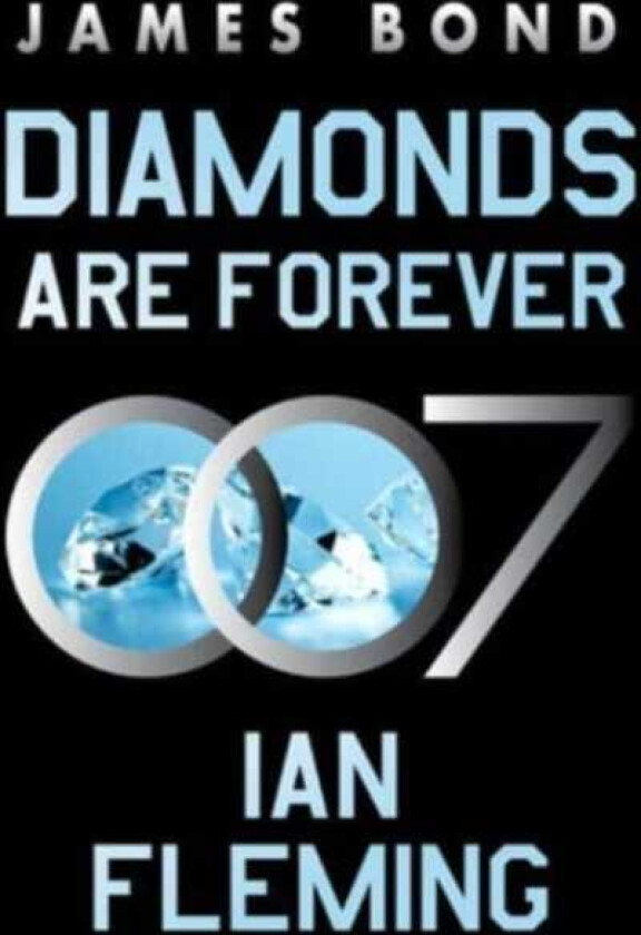 Diamonds Are Forever A James Bond Novel