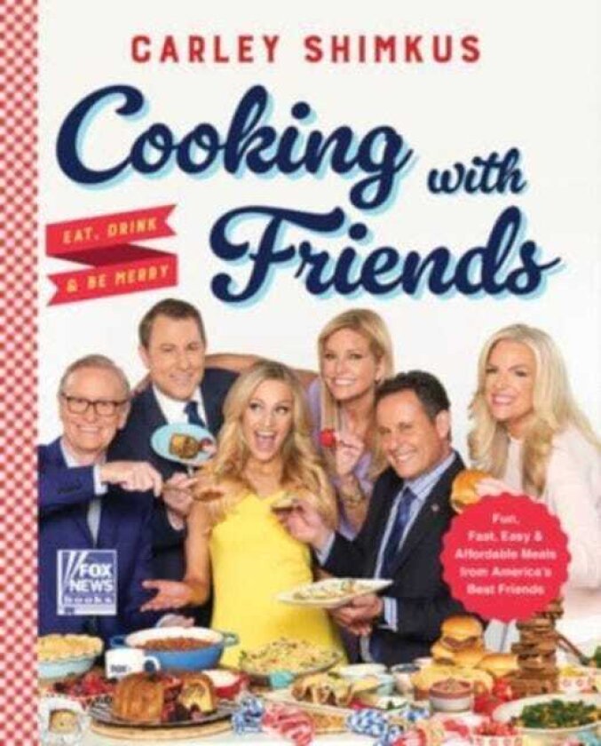 Cooking with Friends Eat, Drink & Be Merry