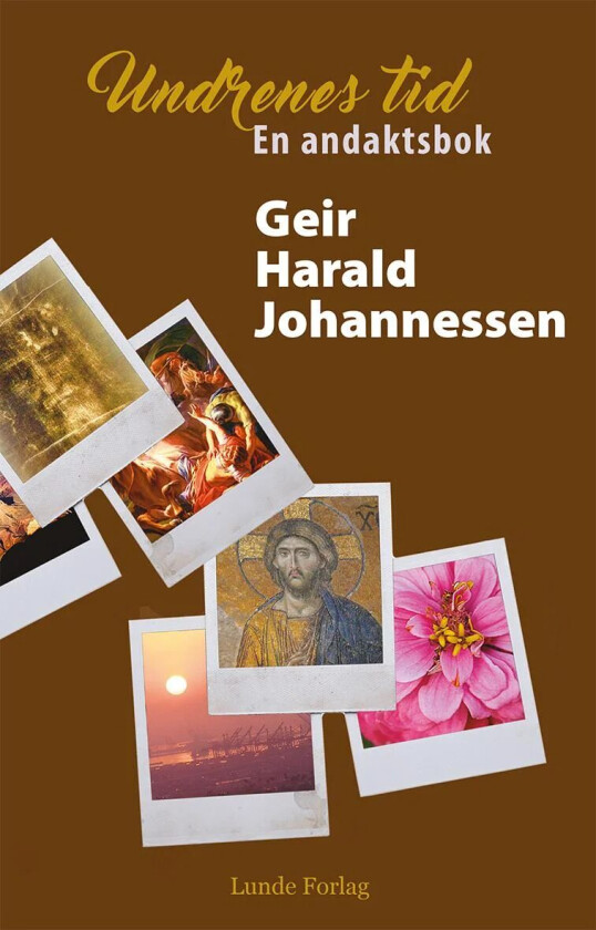 Undrenes tid av Geir Harald Johannessen