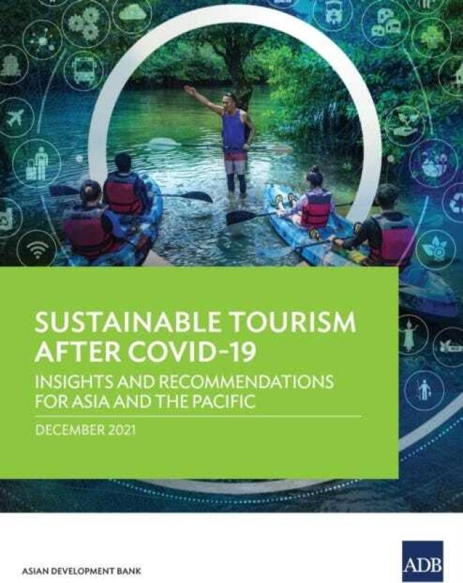 Sustainable Tourism After COVID19 Insights and Recommendations for Asia and the Pacific