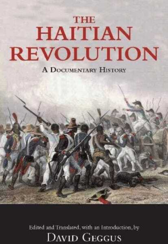 The Haitian Revolution A Documentary History