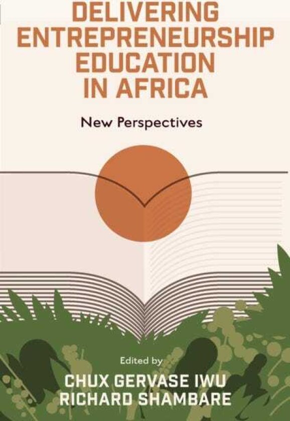 Delivering Entrepreneurship Education in Africa New Perspectives