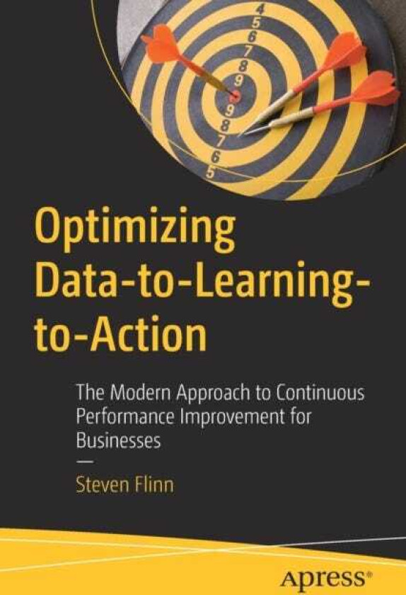 Optimizing DatatoLearningtoAction The Modern Approach to Continuous Performance Improvement for Businesses