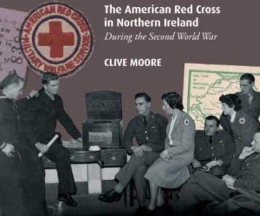 The American Red Cross in Northern Ireland during the Second World War