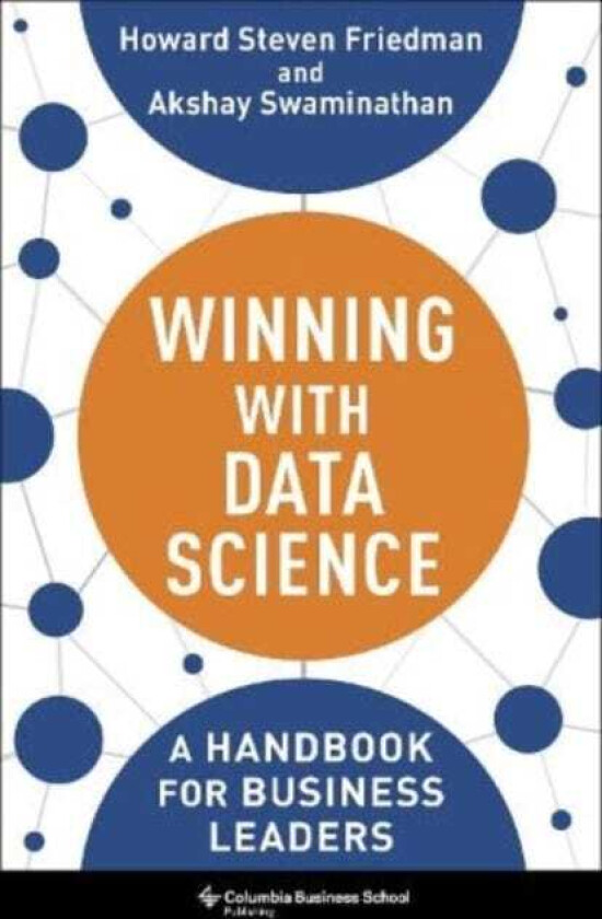 Winning with Data Science A Handbook for Business Leaders