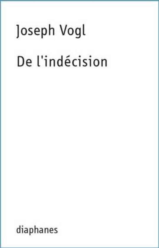 De l`indecision